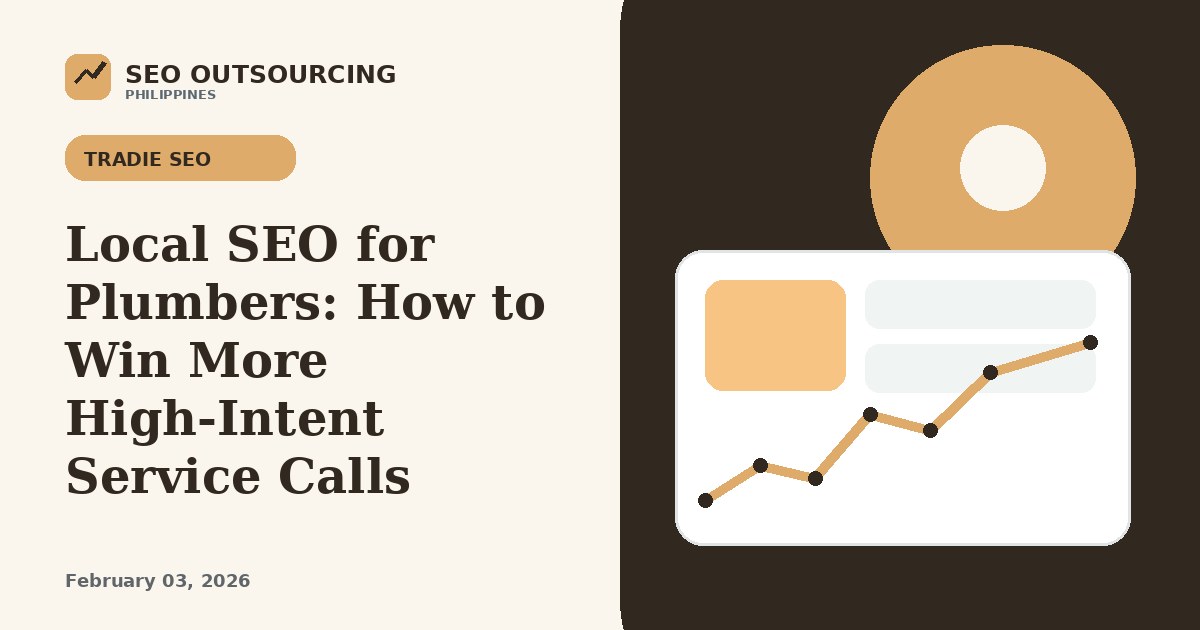 Local SEO for Plumbers: How to Win More High-Intent Service Calls