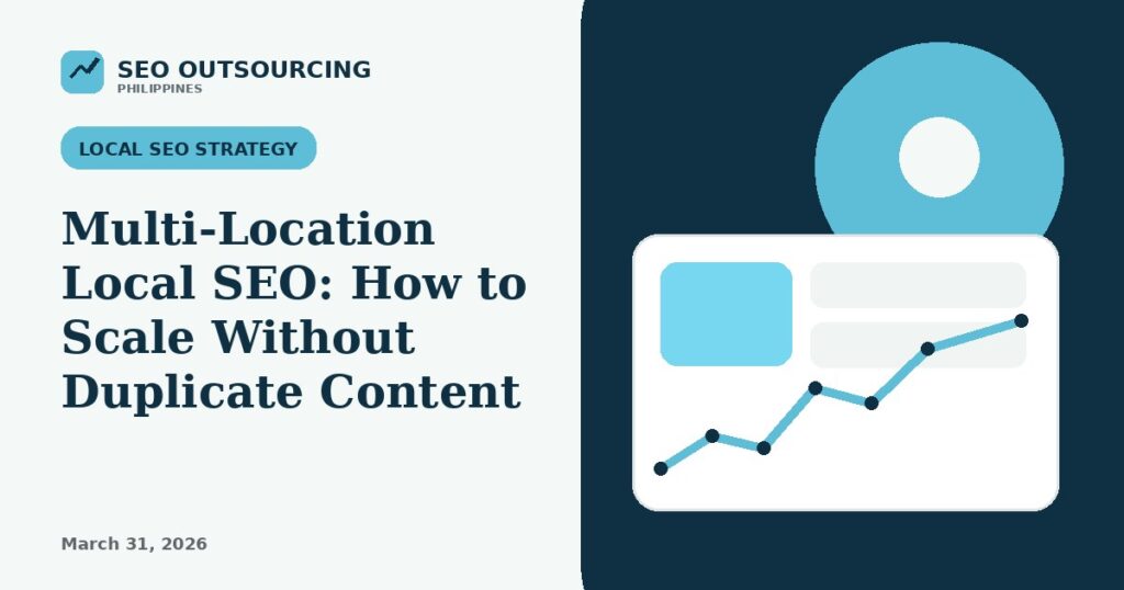 Multi-Location Local SEO: How to Scale Without Duplicate Content
