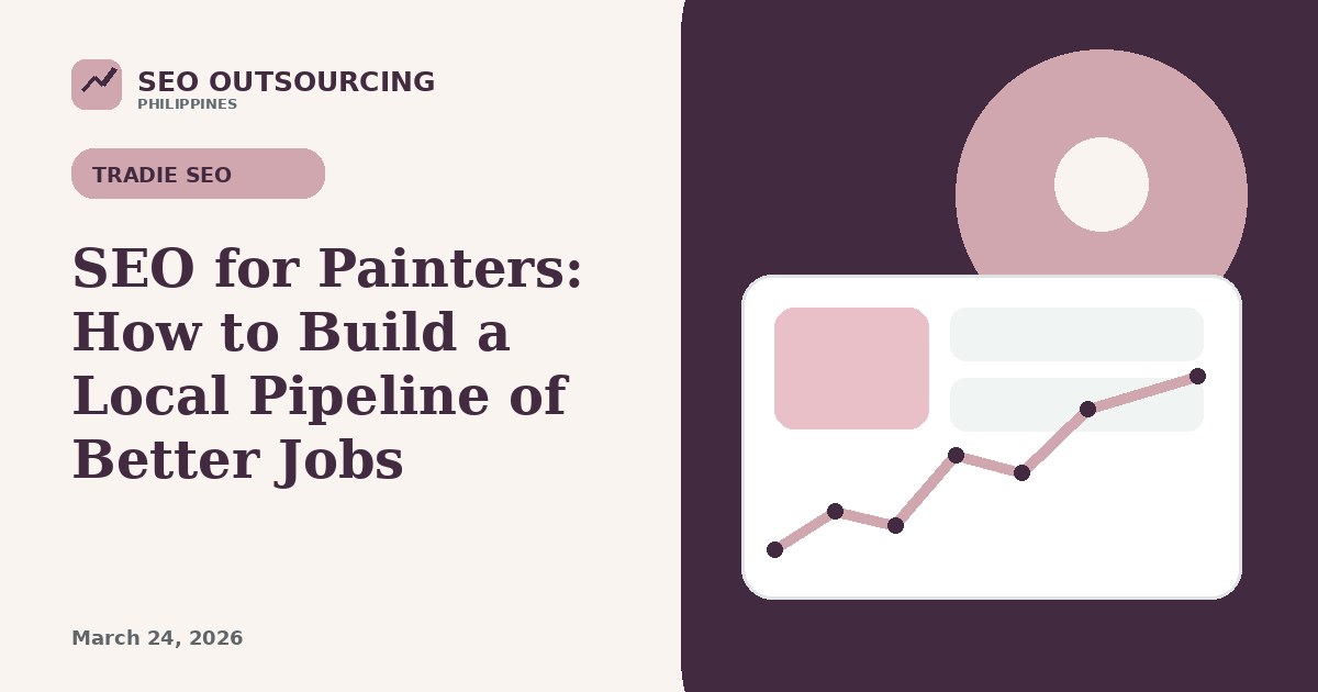 SEO for Painters: How to Build a Local Pipeline of Better Jobs