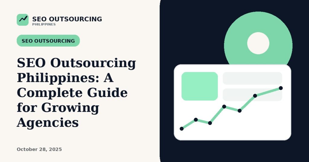 SEO Outsourcing Philippines: A Complete Guide for Growing Agencies