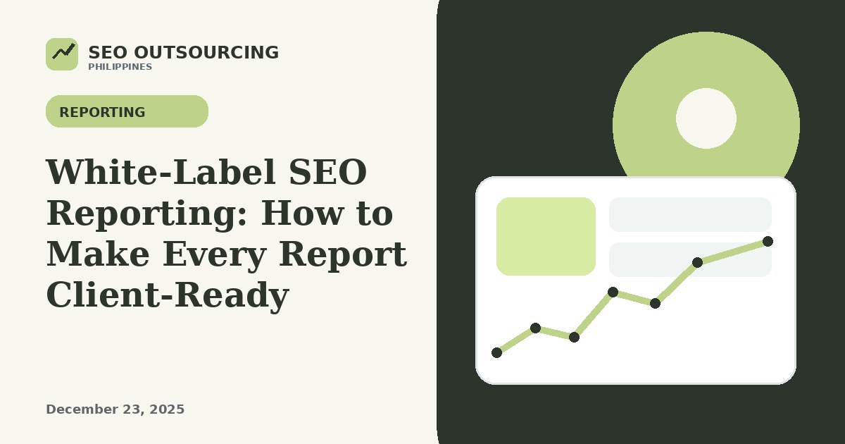 White-Label SEO Reporting: How to Make Every Report Client-Ready