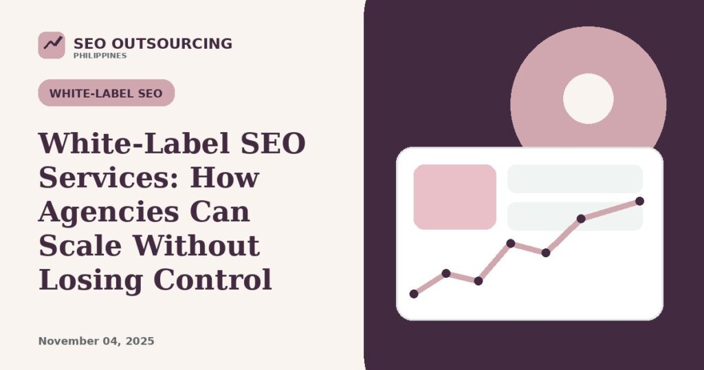 White-Label SEO Services: How Agencies Can Scale Without Losing Control